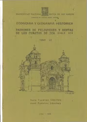 خرید و دانلود نسخه کامل کتاب Economía y geografía histórica. Padrones de feligreses y rentas de los curatos de Ica, siglo XIX