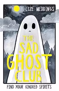 The Sad Ghost Club: Volume 1