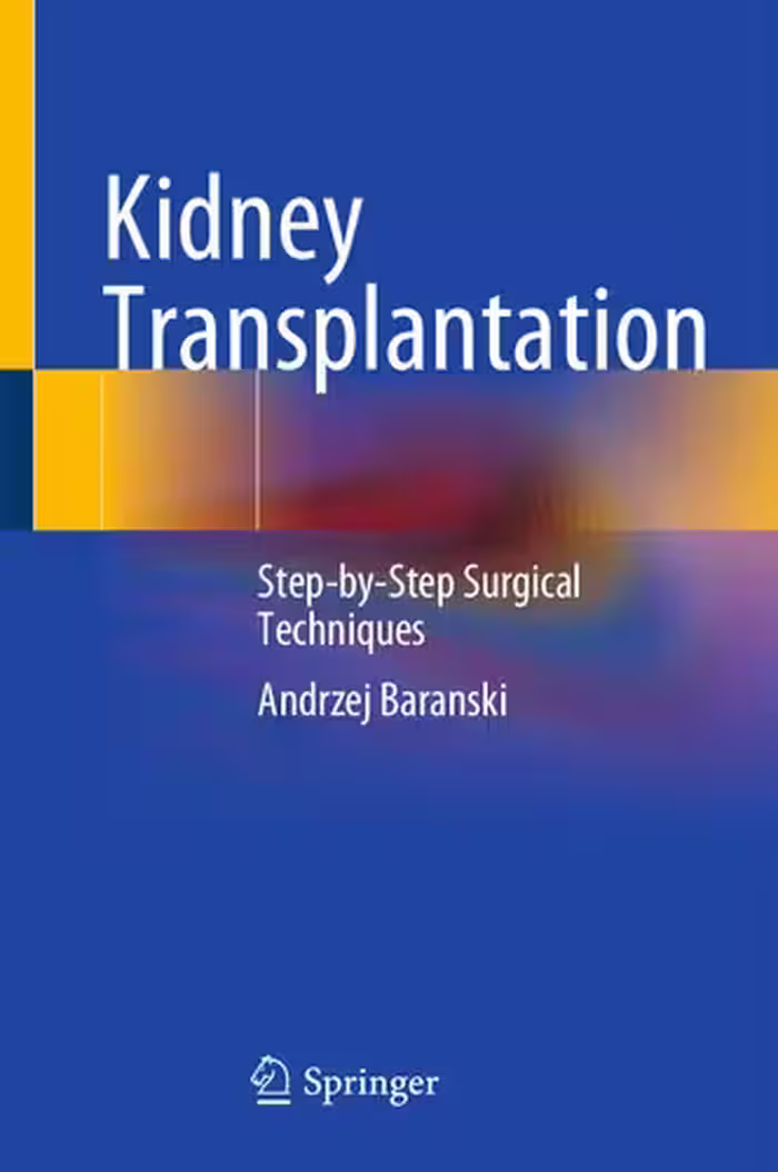 خرید و دانلود نسخه کامل کتاب Kidney Transplantation: Step-by-Step Surgical Techniques
