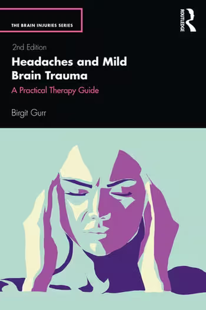 خرید و دانلود نسخه کامل کتاب Headaches and Mild Brain Trauma: A Practical Therapy Guide