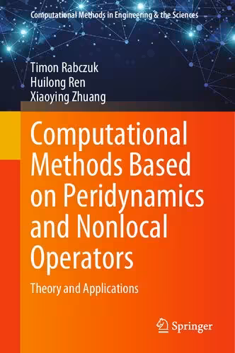 خرید و دانلود نسخه کامل کتاب Computational Methods Based on Peridynamics and Nonlocal Operators: Theory and Applications