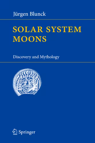 خرید و دانلود نسخه کامل کتاب Solar System Moons: Discovery and Mythology