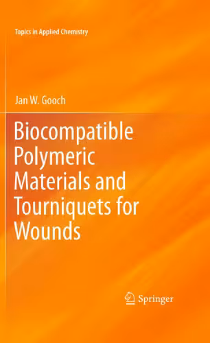خرید و دانلود نسخه کامل کتاب Biocompatible Polymeric Materials and Tourniquets for Wounds