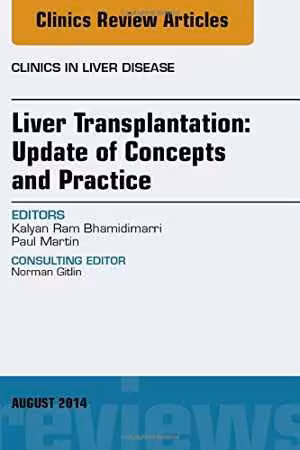 [PDF] دانلود کتاب Liver Transplantation - Update Of Concepts And Practice, An Issue Of Clinics In Liver Disease, 1E, 2014