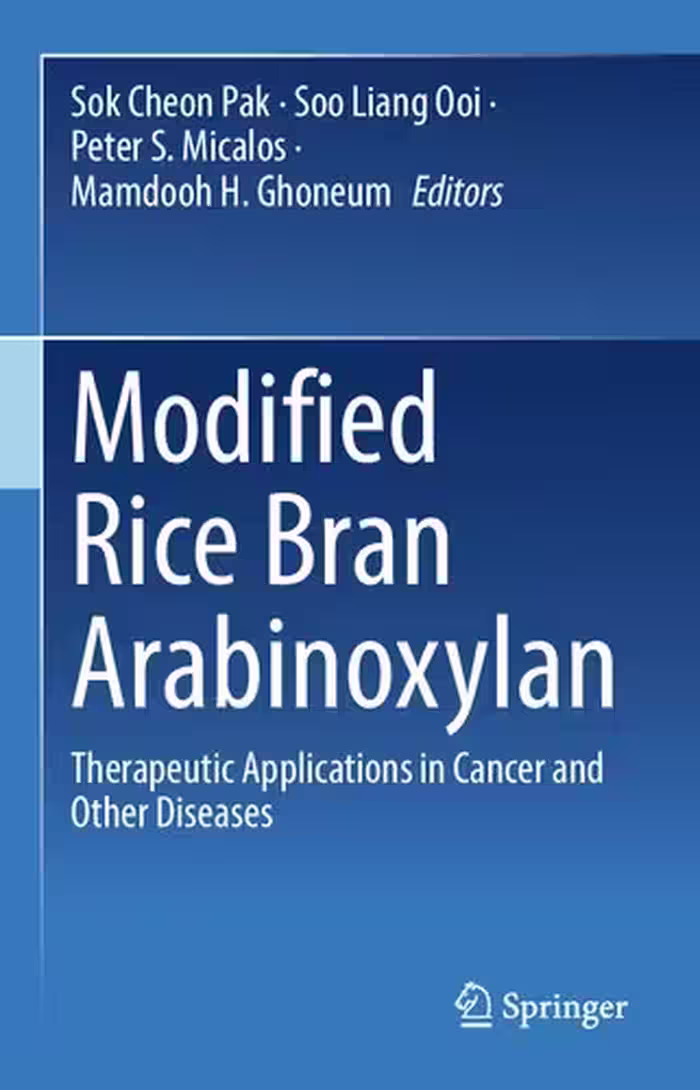 خرید و دانلود نسخه کامل کتاب Modified Rice Bran Arabinoxylan: Therapeutic Applications in Cancer and Other Diseases - Original PDF