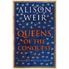 کتاب QUEENS OF THE CONQUEST اثر Alison Weir انتشارات Jonathan Cape