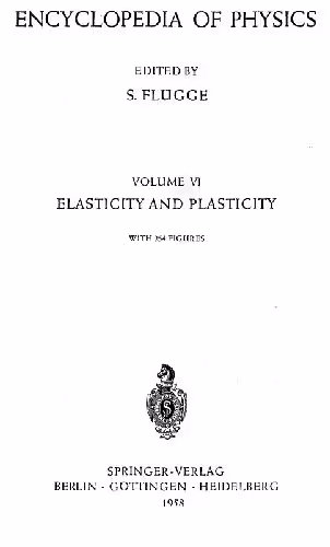 خرید و دانلود نسخه کامل کتاب Encyclopedia of Physics. Elasticity and Plasticity