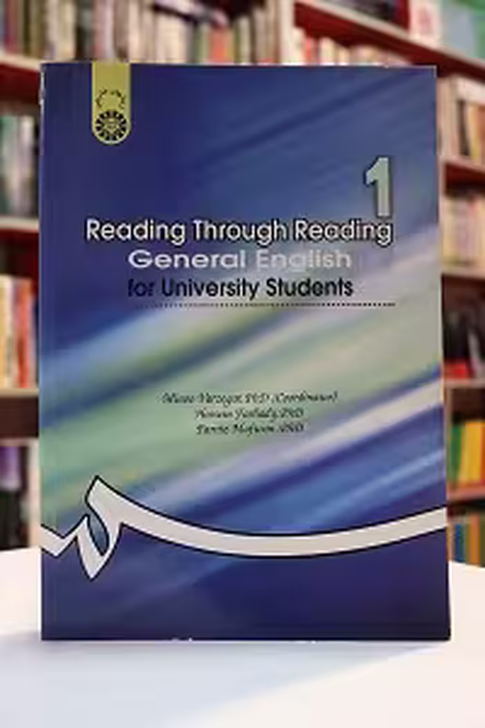 انگلیسی عمومی / Reading Through Reading General English for University Students