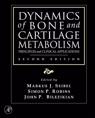 خرید و دانلود نسخه کامل کتاب Dynamics of Bone and Cartilage Metabolism: Principles and Clinical Applications, 2nd edition