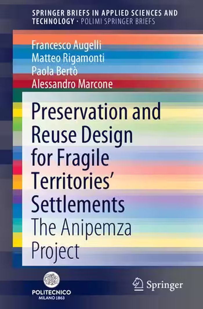 خرید و دانلود نسخه کامل کتاب Preservation and Reuse Design for Fragile Territories’ Settlements: The Anipemza Project