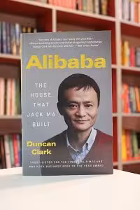 Alibaba The House That Jack Ma Built اثر Duncan Clark