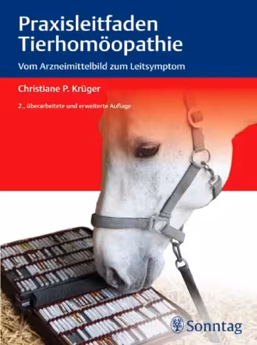 خرید و دانلود نسخه کامل کتاب Praxisleitfaden Tierhomöopathie: Vom Arzneimittelbild zum Leitsymptom, 2. Auflage