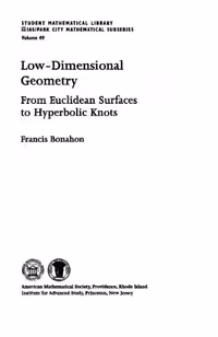خرید و دانلود نسخه کامل کتاب Low-Dimensional Geometry: From Euclidean Surfaces to Hyperbolic Knots (Student Mathematical Library: Ias Park City Mathematical Subseries)