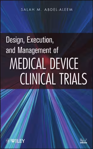 خرید و دانلود نسخه کامل کتاب Design, Execution, and Management of Medical Device Clinical Trials