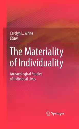 خرید و دانلود نسخه کامل کتاب The Materiality of Individuality: Archaeological Studies of Individual Lives