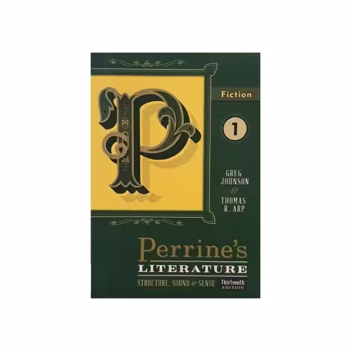 Perrine’s Literature structure, sound, and sense FICTION thirteenth edition