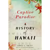 کتاب Captive Paradise اثر James L. Haley انتشارات St. Martin,s Griffin