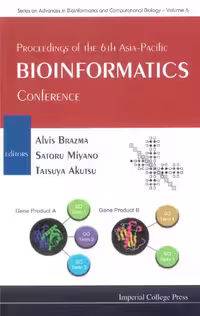 خرید و دانلود نسخه کامل کتاب Proceedings of the 6th Asia-Pacific Bioinformatics Conference: Kyoto, Japan, 14-17 January 2008 (Series on Advances in Bioinformatics and Computational Biology)