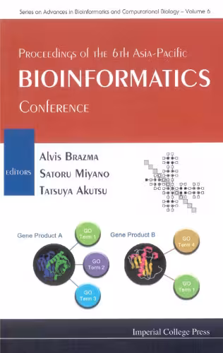 خرید و دانلود نسخه کامل کتاب Proceedings of the 6th Asia-Pacific Bioinformatics Conference: Kyoto, Japan, 14-17 January 2008 (Series on Advances in Bioinformatics and Computational Biology)