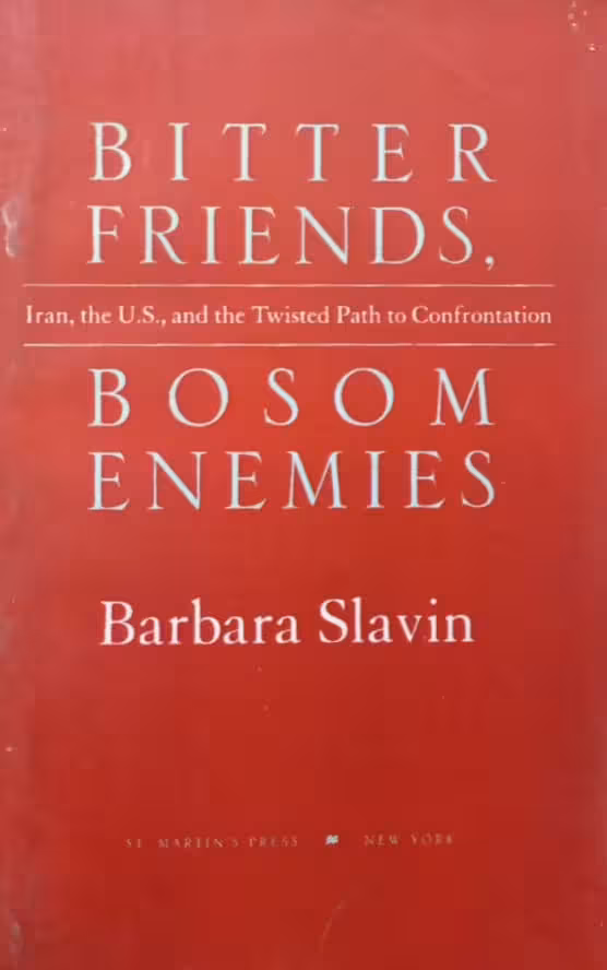 Bitter Friends, Bosom Enemies | Barbara Slavin