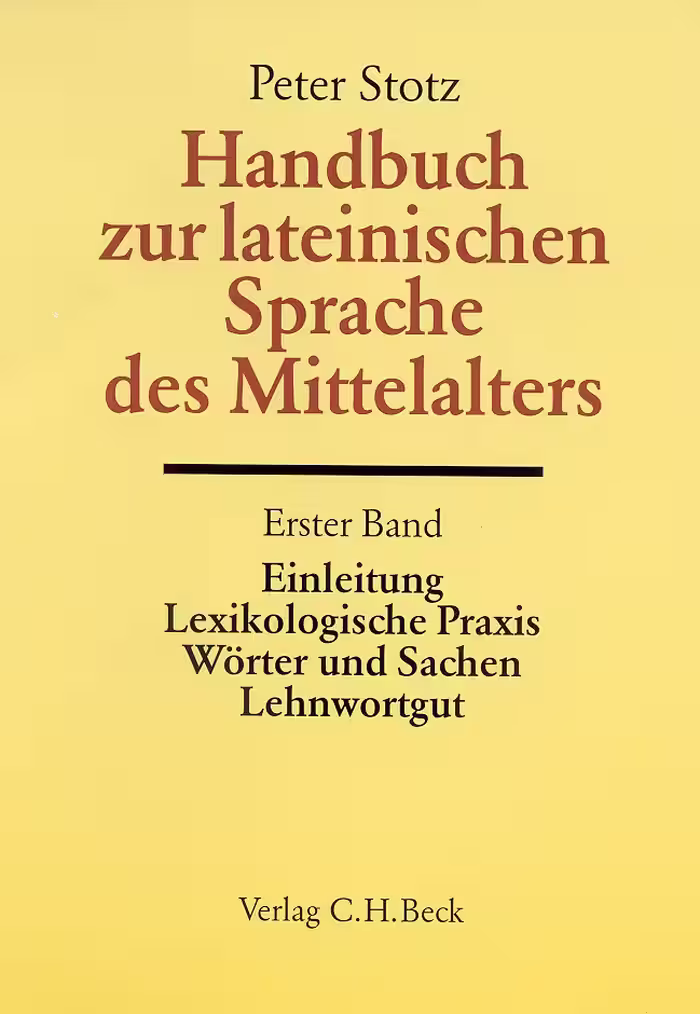 خرید و دانلود نسخه کامل کتاب Handbuch der lateinischen Sprache des Mittelalters - Einleitung, Lexikologische Praxis, Wörter und Sachen, Lehnwortgut