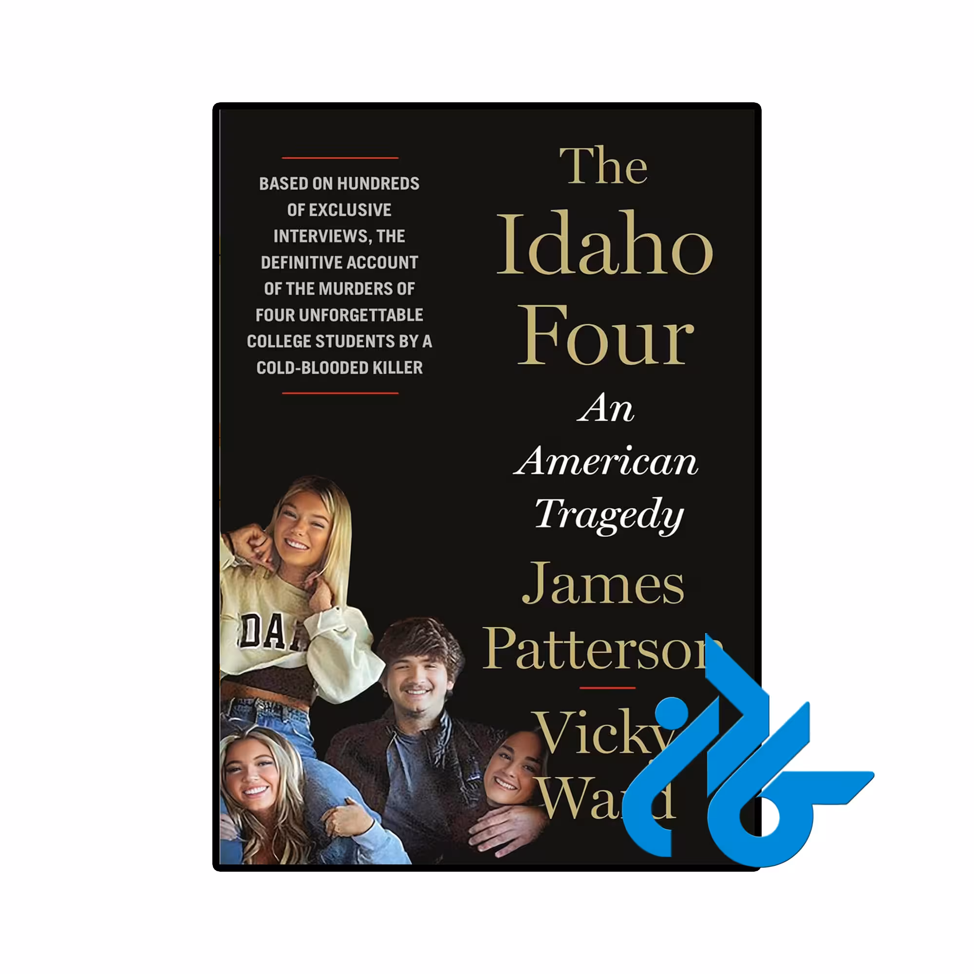 کتاب The Idaho Four An American Tragedy ( رمان آیداهو فور یک تراژدی آمریکایی)