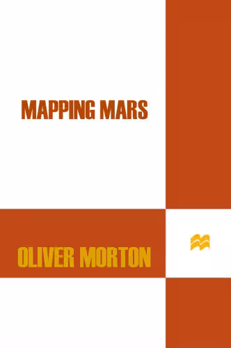 خرید و دانلود نسخه کامل کتاب Mapping Mars: Science, Imagination, and the Birth of a World