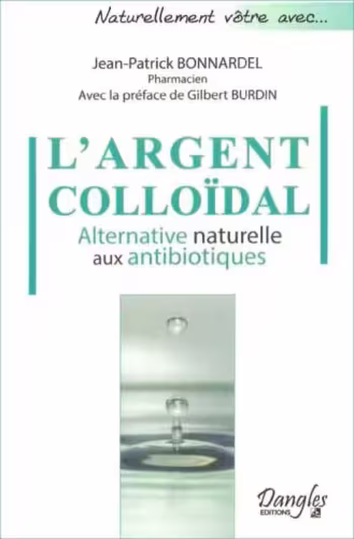 خرید و دانلود نسخه کامل کتاب L'argent colloïdal - Alternative naturelle aux antibiotiques