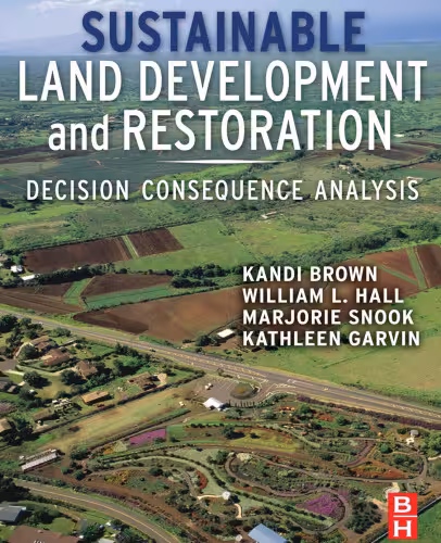خرید و دانلود نسخه کامل کتاب Sustainable Land Development and Restoration: Decision Consequence Analysis