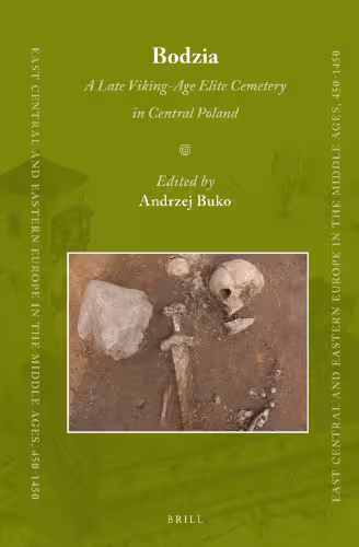 خرید و دانلود نسخه کامل کتاب Bodzia: A Late Viking-Age Elite Cemetery in Central Poland