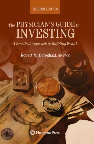خرید و دانلود نسخه کامل کتاب The Physician&#039;s Guide to Investing: A Practical Approach to Building Wealth