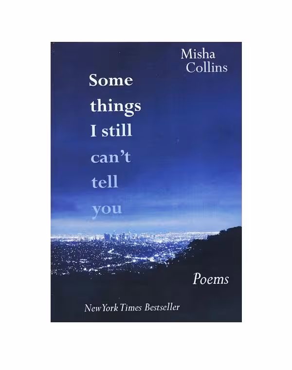 رمان انگلیسی Some Things I Still Can’t Tell You اثر Misha Collins