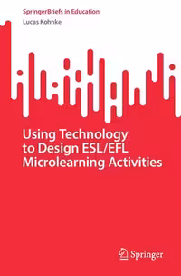 خرید و دانلود نسخه کامل کتاب Using Technology to Design ESL/EFL Microlearning Activities
