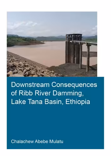 خرید و دانلود نسخه کامل کتاب Downstream Consequences of Ribb River Damming, Lake Tana Basin, Ethiopia