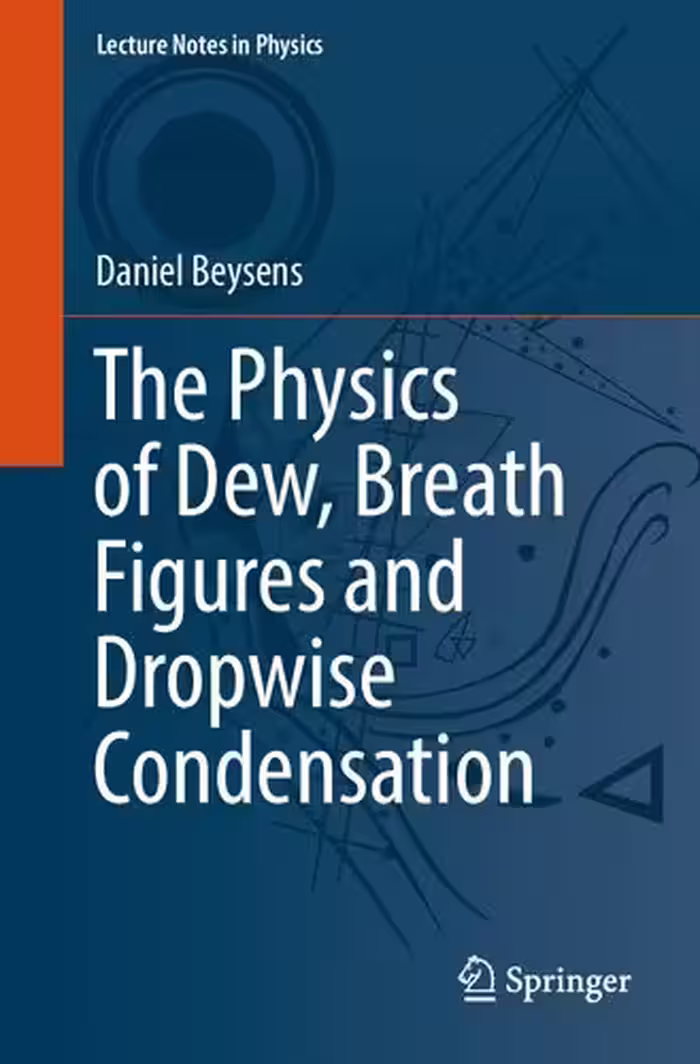 خرید و دانلود نسخه کامل کتاب The Physics of Dew, Breath Figures and Dropwise Condensation