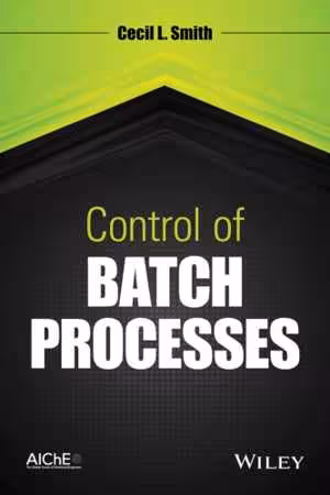 [PDF] دانلود کتاب Control Of Batch Processes, 2014