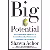 کتاب Big Potential اثر Shawn Achor انتشارات Currency