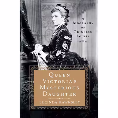 کتاب Queen Victoria,s Mysterious Daughter اثر Lucinda Hawksley انتشارات A Thomas Dunne Book for St. Martin's Griffin