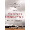 کتاب The Worlds Emergency Room اثر Michael VanRooyen انتشارات St. Martins Press