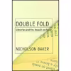 کتاب Double Fold اثر Nicholson Baker انتشارات Random House