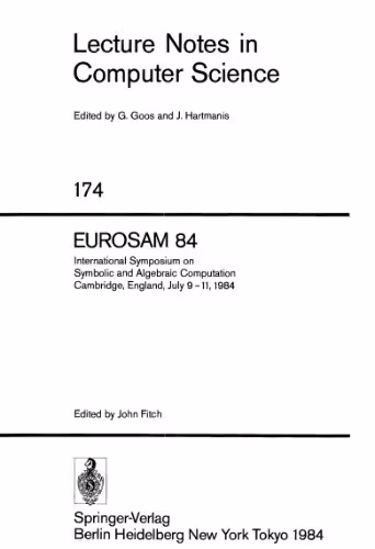 خرید و دانلود نسخه کامل کتاب EUROSAM 84: International Symposium on Symbolic and Algebraic Computation Cambridge, England, July 9–11, 1984