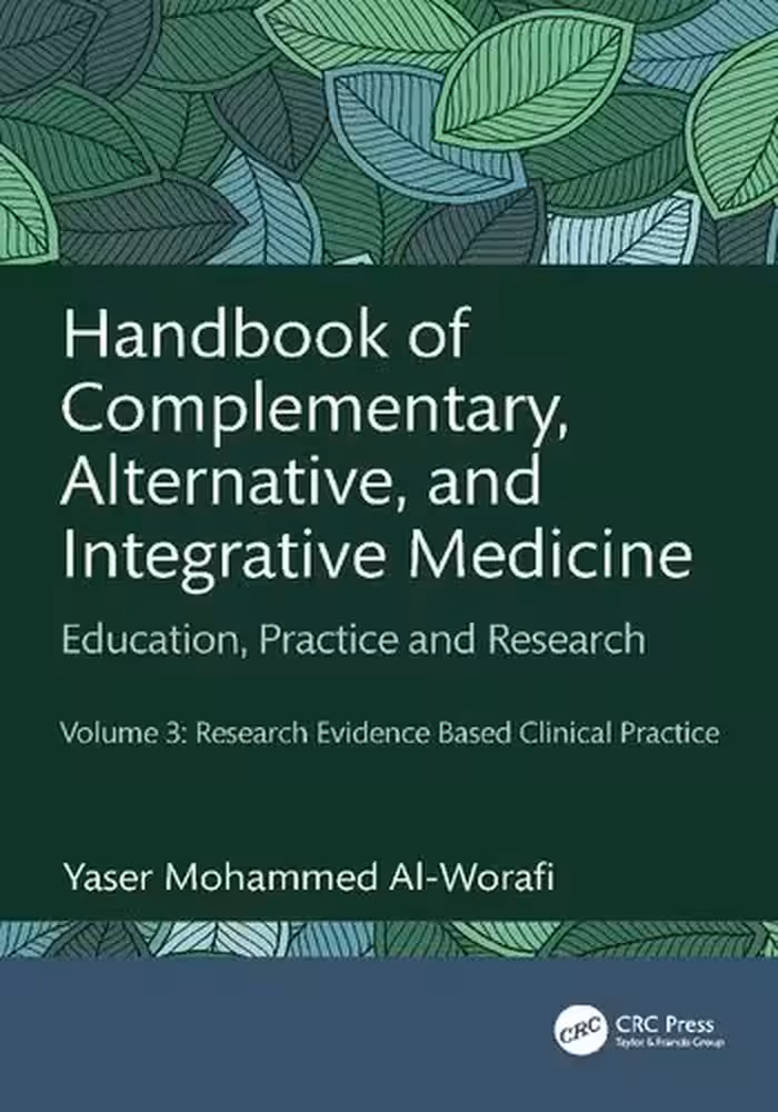 خرید و دانلود نسخه کامل کتاب Handbook of Complementary, Alternative, and Integrative Medicine: Education, Practice, and Research, Volume 3: Research Evidence Based Clinical Practice
