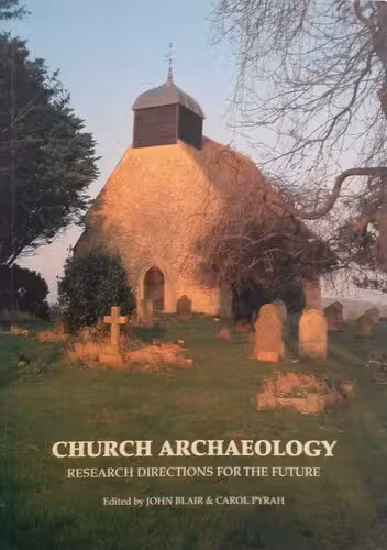 خرید و دانلود نسخه کامل کتاب Church Archaeology: Research Directions for the Future