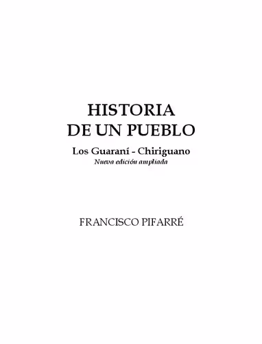 خرید و دانلود نسخه کامل کتاب Historia de un pueblo. Los Guaraní - Chiriguano