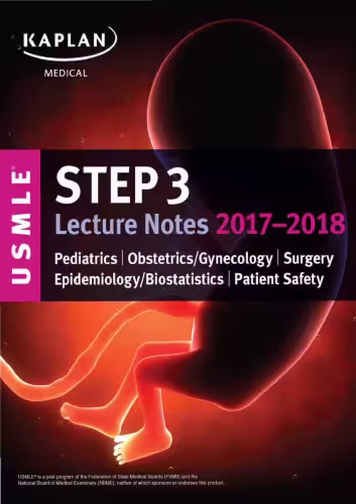 خرید و دانلود نسخه کامل کتاب USMLE STEP 3 Lecture Notes 2017-2018 [Pediatrics,ObGyn, Surgery, Epidemiology, Biostatistics, Patient Safety]