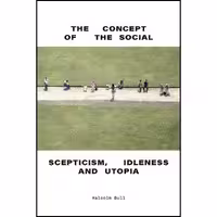 کتاب زبان اصلی The Concept of the Social اثر Malcolm Bull انتشارات Verso