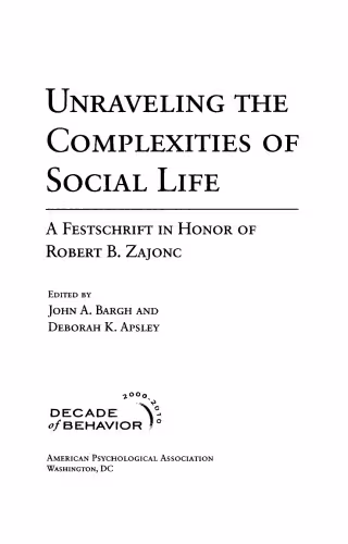 خرید و دانلود نسخه کامل کتاب Unraveling the Complexities of Social Life: A Festschrift in Honor of Robert B. Zajonc (Decade of Behavior)