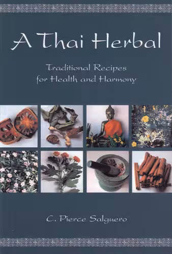 خرید و دانلود نسخه کامل کتاب A Thai Herbal: Traditional Recipes For Health And Harmony