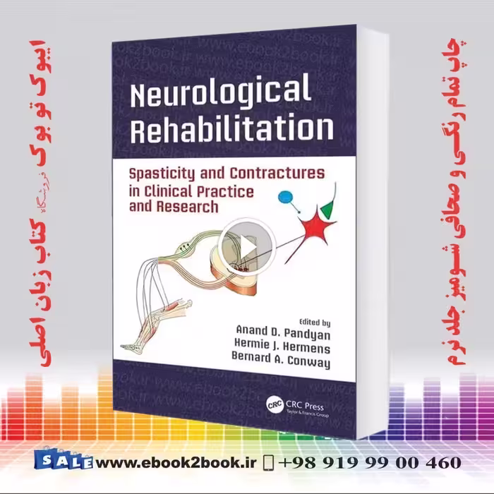 Neurological Rehabilitation: Spasticity and Contractures in Clinical Practice and Research