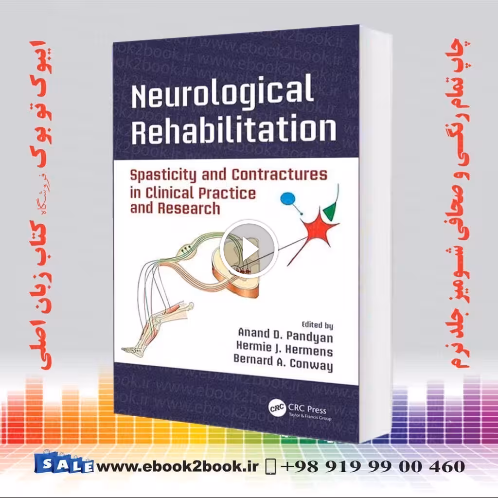 Neurological Rehabilitation: Spasticity and Contractures in Clinical Practice and Research